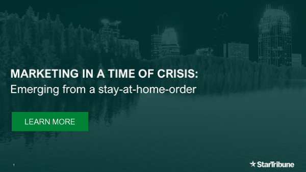 Marketing in a time of crisis. Emerging from a stay-at-home-order. Learn More. Marketing in a time of crisis. Emerging from a stay-at-home-order. Learn More.